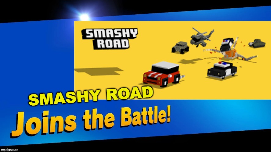 SMASHY ROAD | made w/ Imgflip meme maker