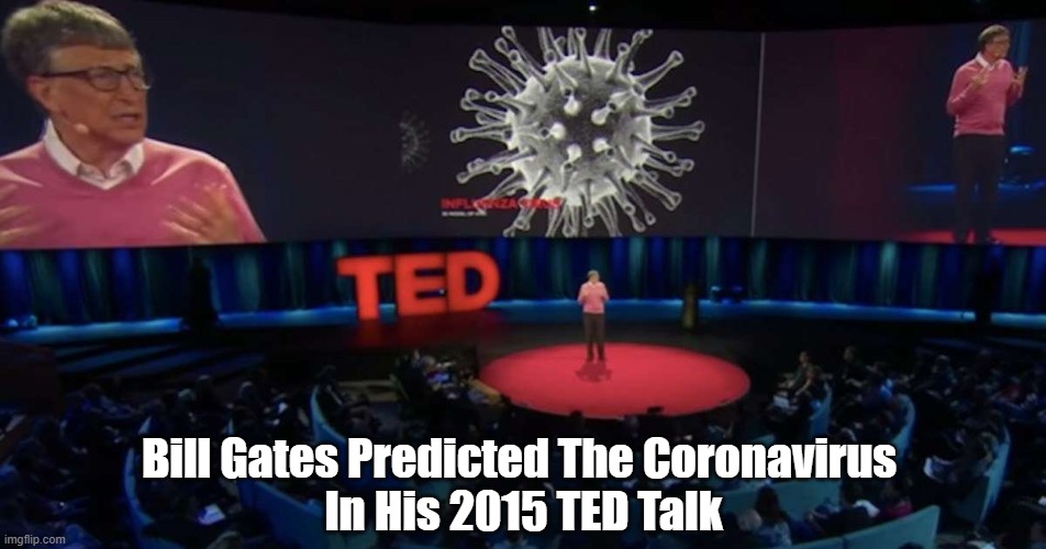 Bill Gates Predicted The Coronavirus 
In His 2015 TED Talk | made w/ Imgflip meme maker
