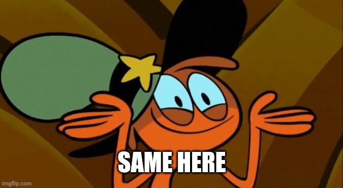 Wander Shrug | SAME HERE | image tagged in wander shrug | made w/ Imgflip meme maker