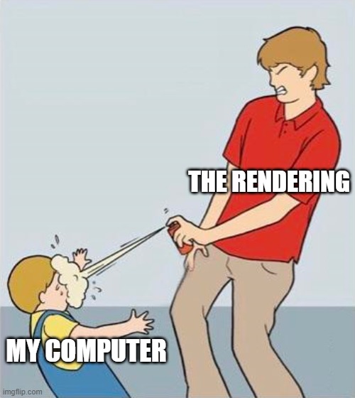 Markiplier reference | THE RENDERING; MY COMPUTER | image tagged in pepper spray | made w/ Imgflip meme maker