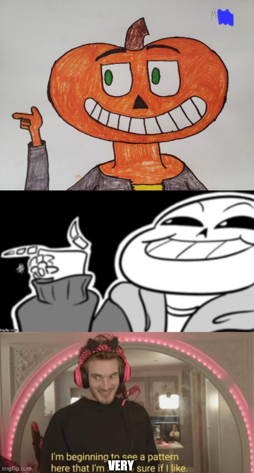 You see it that way too | VERY | image tagged in sans eyyyyy,i'm beginning to see a pattern here,sans,pumpkin,oc | made w/ Imgflip meme maker