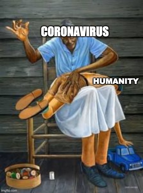 Corona vs. Humanity | CORONAVIRUS; HUMANITY | image tagged in corona,grandma,humanity,child abuse,bare bottom spanking | made w/ Imgflip meme maker