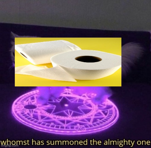 Whomst has summoned the almighty one | image tagged in whomst has summoned the almighty one | made w/ Imgflip meme maker