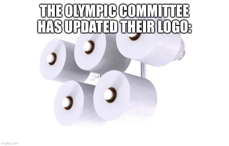 THE OLYMPIC COMMITTEE HAS UPDATED THEIR LOGO: | image tagged in funny memes,olympic | made w/ Imgflip meme maker