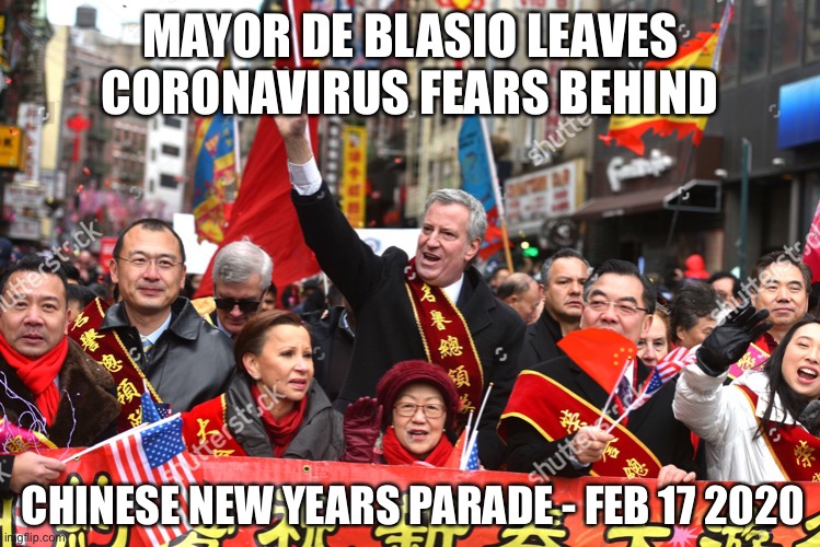 Dumbass | MAYOR DE BLASIO LEAVES CORONAVIRUS FEARS BEHIND; CHINESE NEW YEARS PARADE - FEB 17 2020 | image tagged in coronavirus,nyc,chinese new year | made w/ Imgflip meme maker