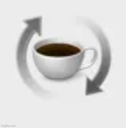 Recycle Coffee! | image tagged in recycle coffee | made w/ Imgflip meme maker
