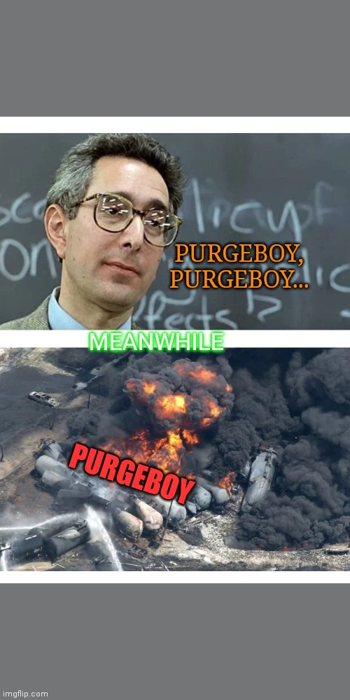 Where's Purgeboy? | PURGEBOY, PURGEBOY... MEANWHILE; PURGEBOY | image tagged in i'm in danger  blank place above,racist,too damn high | made w/ Imgflip meme maker