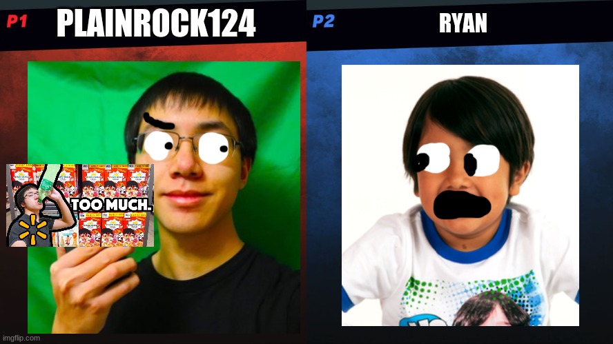 our hero plainrock124 vs ryan | PLAINROCK124; RYAN | image tagged in smash bros 1v1 screen template,youtubers,plainrock,ryan's toysreview | made w/ Imgflip meme maker