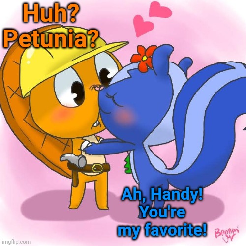 Handy X Petunia (HTF) | Huh? Petunia? Ah, Handy! You're my favorite! | image tagged in love,happy tree friends,animation,cartoon,i love you | made w/ Imgflip meme maker