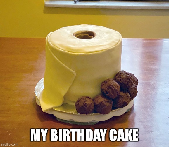 MY BIRTHDAY CAKE | image tagged in covid-19,coronavirus | made w/ Imgflip meme maker