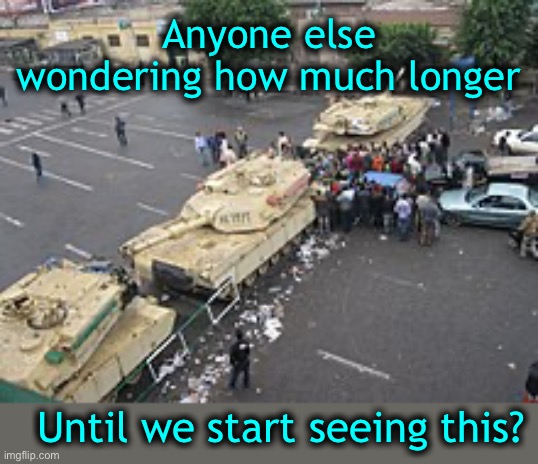 Is Martial Law a possibility? | Anyone else wondering how much longer; Until we start seeing this? | image tagged in national guard vs martial law,china flu,is anybody reading our us constitution | made w/ Imgflip meme maker