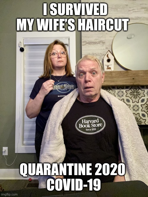 Cristina Frasier | I SURVIVED MY WIFE’S HAIRCUT; QUARANTINE 2020 
COVID-19 | image tagged in cristina frasier | made w/ Imgflip meme maker