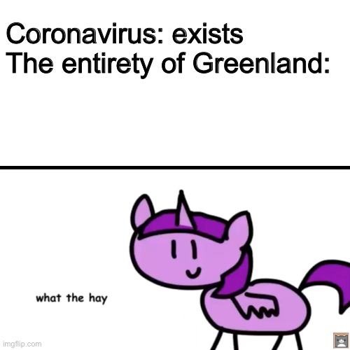 What the hay | Coronavirus: exists



The entirety of Greenland: | image tagged in what the hay | made w/ Imgflip meme maker