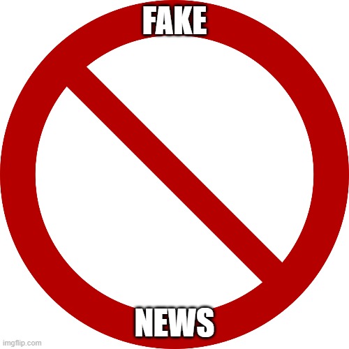 No sign | FAKE; NEWS | image tagged in no sign | made w/ Imgflip meme maker