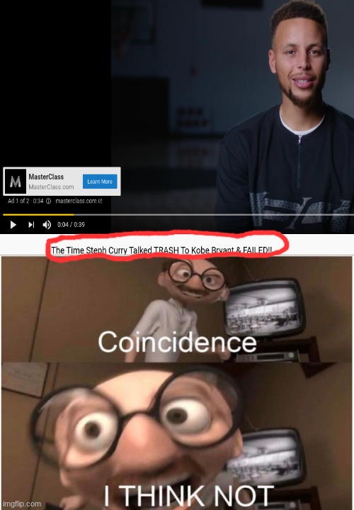 Coincidence, I THINK NOT | image tagged in coincidence i think not,memes,stephen curry,fun,basketball,kobe bryant | made w/ Imgflip meme maker