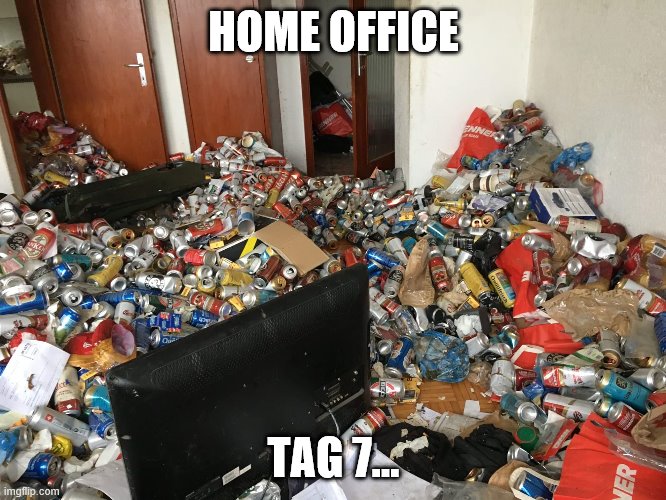 HOME OFFICE; TAG 7... | image tagged in coronavirus,corona | made w/ Imgflip meme maker