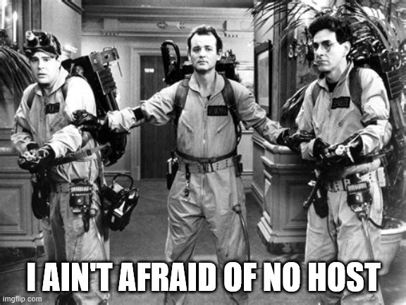 I AIN'T AFRAID OF NO HOST | image tagged in ghostbusters,coronavirus | made w/ Imgflip meme maker