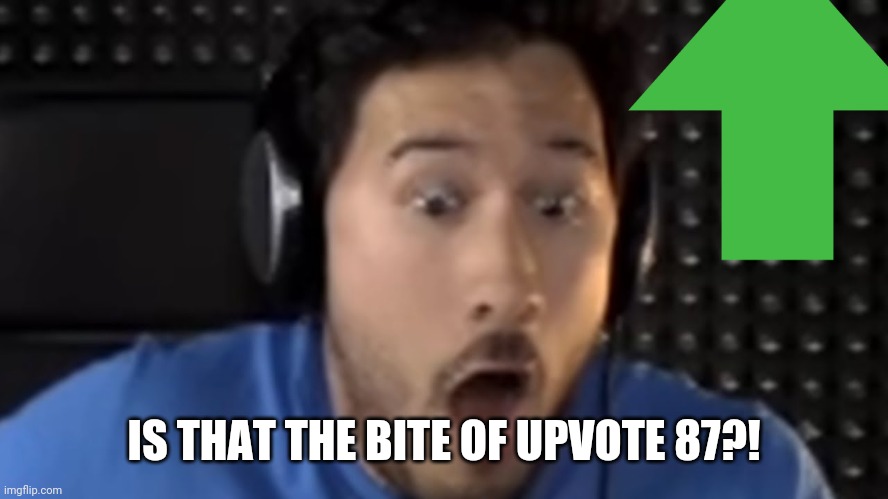Was That the Bite of '87? | IS THAT THE BITE OF UPVOTE 87?! | image tagged in was that the bite of '87 | made w/ Imgflip meme maker