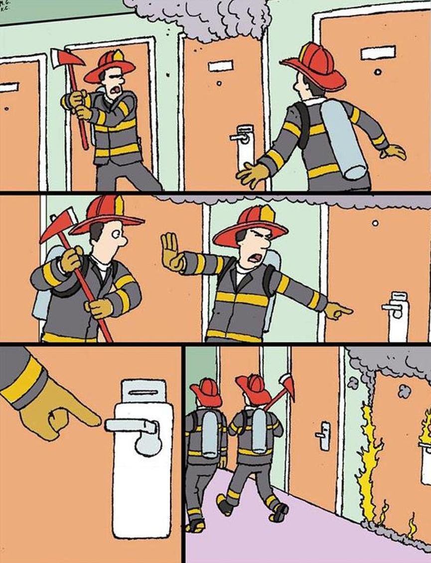 Firemen Don’t Break The Door Blank Meme Template