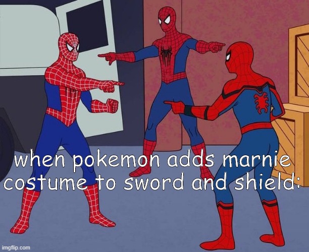 Marnie | when pokemon adds marnie costume to sword and shield: | image tagged in 3 spidermans pointing at each other,marnie,pokemon,pokemon sword and shield | made w/ Imgflip meme maker