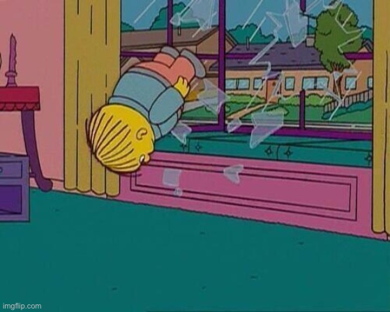 Simpsons Jump Through Window | image tagged in simpsons jump through window | made w/ Imgflip meme maker