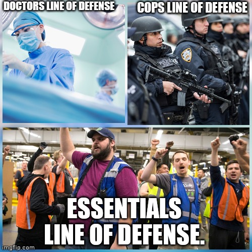 DOCTORS LINE OF DEFENSE; COPS LINE OF DEFENSE; ESSENTIALS LINE OF DEFENSE. | image tagged in covid-19,amazon | made w/ Imgflip meme maker