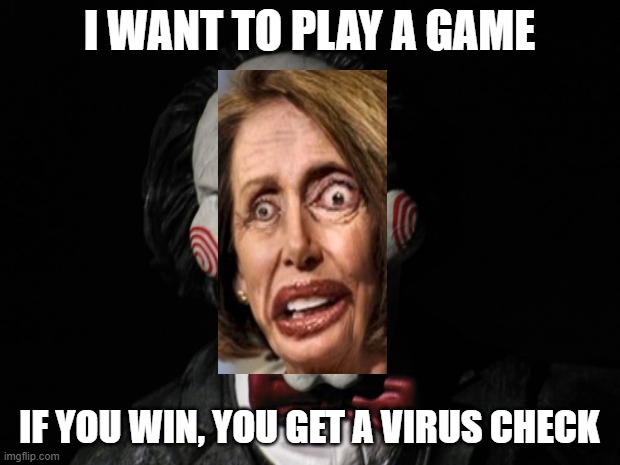 I want to play a game | I WANT TO PLAY A GAME; IF YOU WIN, YOU GET A VIRUS CHECK | image tagged in i want to play a game | made w/ Imgflip meme maker