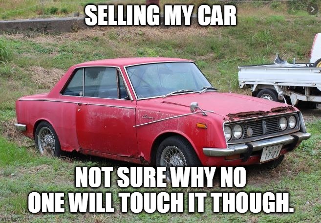 SELLING MY CAR; NOT SURE WHY NO ONE WILL TOUCH IT THOUGH. | image tagged in coronavirus | made w/ Imgflip meme maker