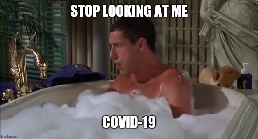 Day 7 of Quarantine | image tagged in covid-19,billy madison | made w/ Imgflip meme maker