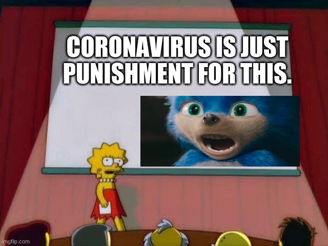 Lisa Simpson's Presentation | CORONAVIRUS IS JUST PUNISHMENT FOR THIS. | image tagged in lisa simpson's presentation | made w/ Imgflip meme maker