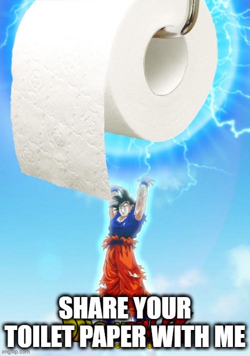 share your toilet paper with me | SHARE YOUR TOILET PAPER WITH ME | image tagged in share your toilet paper,toilet paper | made w/ Imgflip meme maker
