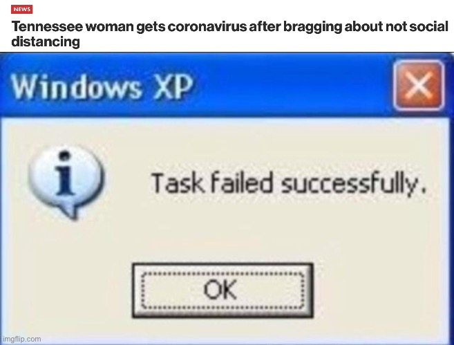 Social distancing? I THINK NOT! | image tagged in task failed successfully,coronavirus,woman,tennessee | made w/ Imgflip meme maker