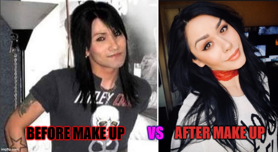 VS; AFTER MAKE UP; BEFORE MAKE UP | image tagged in funny memes | made w/ Imgflip meme maker