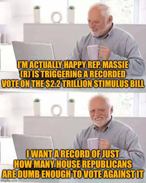Let’s get the folks on record voting against the most necessary stimulus bill our country has ever needed | image tagged in economy,congress,republicans,scumbag republicans,coronavirus,covid-19 | made w/ Imgflip meme maker