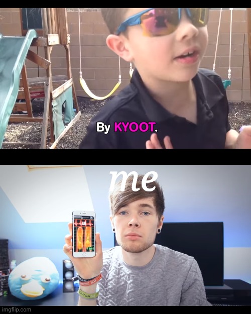 me | image tagged in kyoot sub censor meme | made w/ Imgflip meme maker