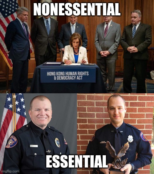 NONESSENTIAL; ESSENTIAL | image tagged in police | made w/ Imgflip meme maker