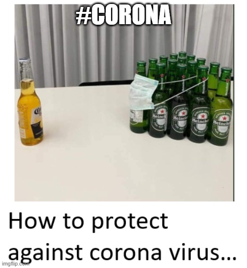 #CORONA | image tagged in funny meme,coronavirus,corona | made w/ Imgflip meme maker