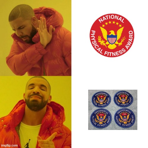 Drake- Physical Fitness Award | image tagged in drake meme | made w/ Imgflip meme maker