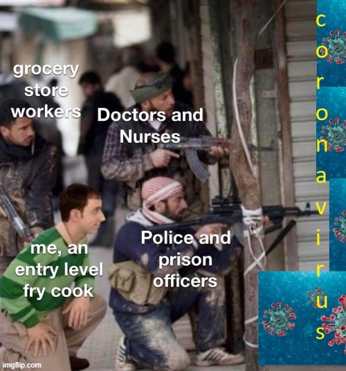 Not all Heros wear capes | image tagged in coronavirus,helpful,jobs | made w/ Imgflip meme maker