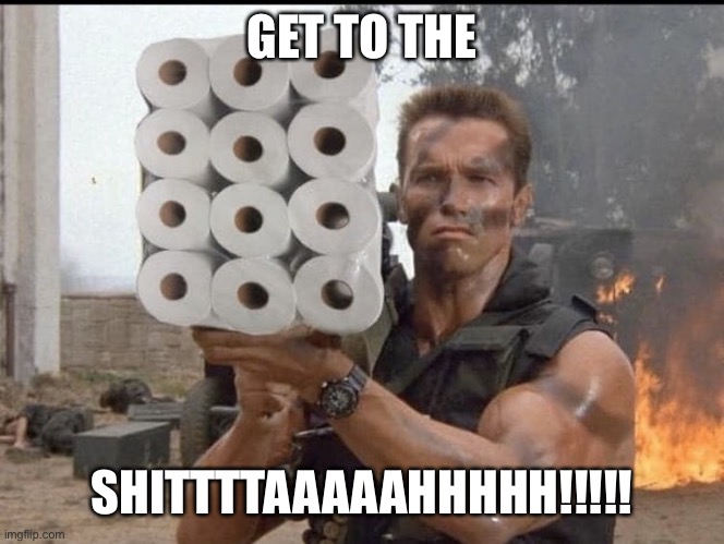 Arnold Shitter | GET TO THE; SHITTTTAAAAAHHHHH!!!!! | image tagged in arnold shitter | made w/ Imgflip meme maker