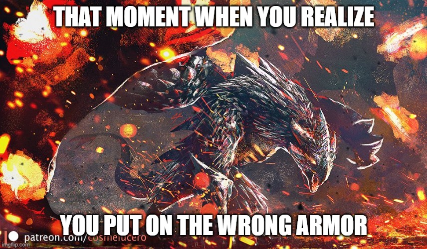 Rocket Death | THAT MOMENT WHEN YOU REALIZE; YOU PUT ON THE WRONG ARMOR | image tagged in rocket death | made w/ Imgflip meme maker