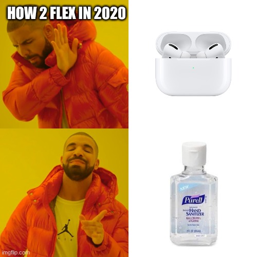 How 2 flex in 2020 | HOW 2 FLEX IN 2020 | image tagged in memes,coronavirus | made w/ Imgflip meme maker