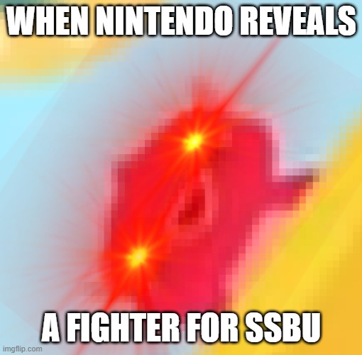 When nintendo reveals a fighter for SSBU | WHEN NINTENDO REVEALS; A FIGHTER FOR SSBU | image tagged in endless learning academy,nintendo | made w/ Imgflip meme maker
