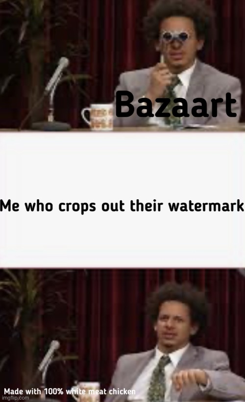 image tagged in eric andre,new template | made w/ Imgflip meme maker