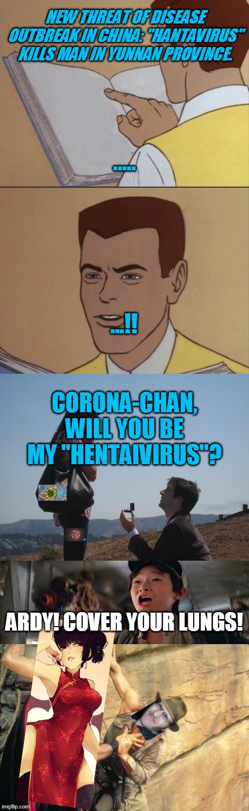Adventures of Corona-chan vol.1 - Hentaivirus | NEW THREAT OF DISEASE OUTBREAK IN CHINA: "HANTAVIRUS" KILLS MAN IN YUNNAN PROVINCE. ..... ...!! CORONA-CHAN, WILL YOU BE MY "HENTAIVIRUS"? | image tagged in marriage proposal,coronavirus,he's probably thinking about girls,disaster overly attached girlfriend,strong girl,flirting | made w/ Imgflip meme maker
