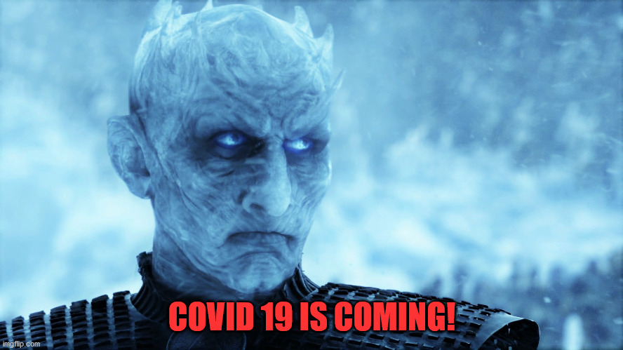 COVID 19 IS COMING! | image tagged in covid19 | made w/ Imgflip meme maker