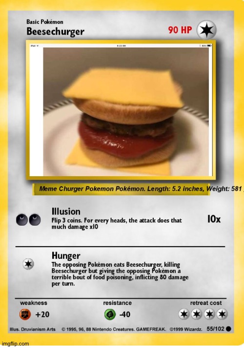 Isn't it beautiful? | image tagged in beesechurger,pokemon,fast food,pokemon card,funny memes | made w/ Imgflip meme maker