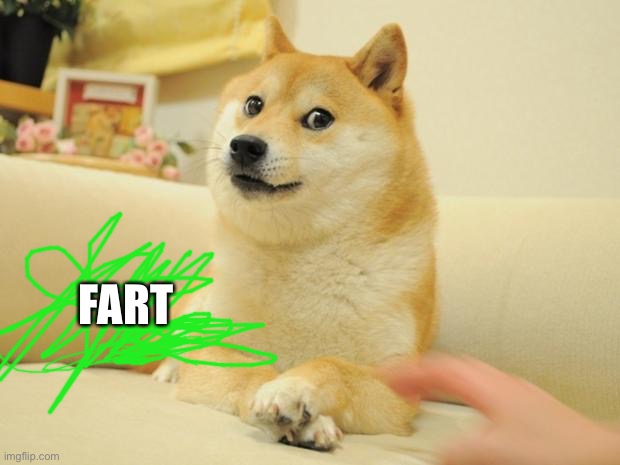 FART | FART | image tagged in memes,doge 2 | made w/ Imgflip meme maker
