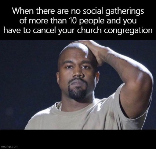 Kanye West Facepalm No Social Gatherings | image tagged in kanye west facepalm no social gatherings | made w/ Imgflip meme maker