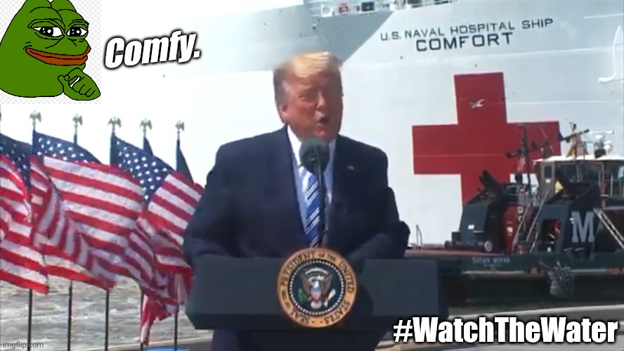 Elite Caribbean Cruise Capable Navy Hospitality Ships make Pepe so #Comfy. #FreeCovidVacations #WatchTheWater #USNSComfort | Comfy. #WatchTheWater | image tagged in anons comfy,us navy,military cops,gitmo,qanon,the great awakening | made w/ Imgflip meme maker